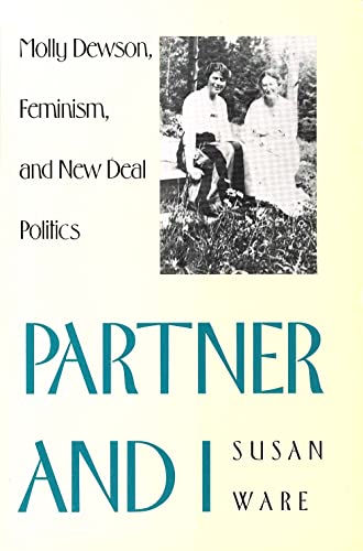 cover image Partner and I: Molly Dewson, Feminism, and New Deal Politics