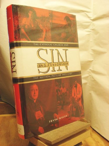 cover image Sin and Censorship: The Catholic Church and the Motion Picture Industry