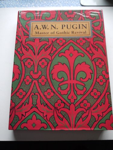 cover image A. W. N. Pugin: Master of Gothic Revival