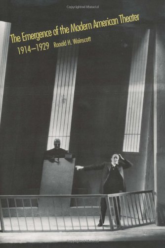 cover image The Emergence of the Modern American Theater, 1914-1929