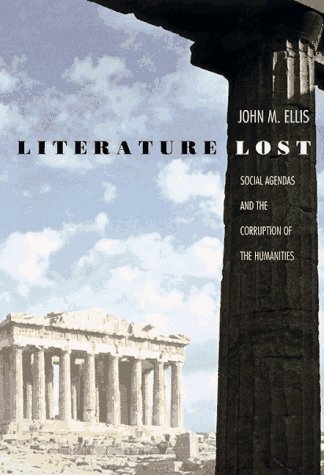 cover image Literature Lost: Social Agendas and the Corruption of the Humanities