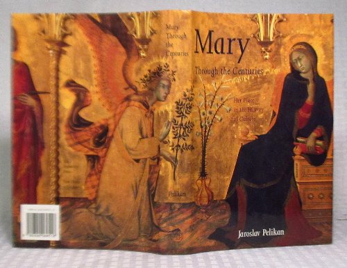 cover image Mary Through the Centuries: Her Place in the History of Culture