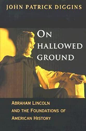 cover image On Hallowed Ground: Abraham Lincoln and the Foundations of American History