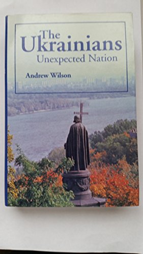 cover image The Ukrainians: Unexpected Nation