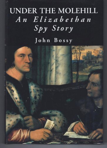 cover image UNDER THE MOLEHILL: An Elizabethan Spy Story 
