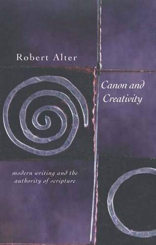 cover image Canon and Creativity: Modern Writing and the Authority of Scripture