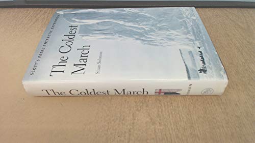 cover image THE COLDEST MARCH: Scott's Fatal Antarctic Expedition