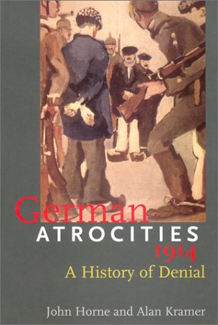 cover image GERMAN ATROCITIES, 1914: A History of Denial