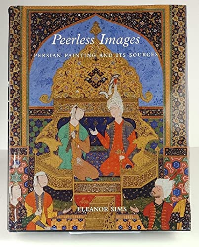 cover image Peerless Images: Persian Painting and Its Sources