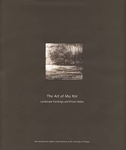 cover image THE ART OF MU XIN: The Landscape Paintings and Prison Notes