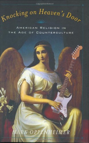 cover image KNOCKING ON HEAVEN'S DOOR: American Religion in the Age of Counterculture