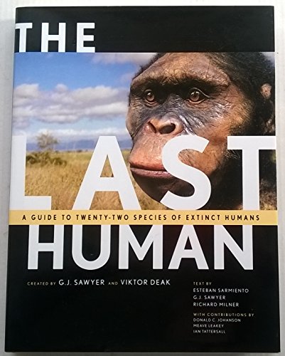 cover image The Last Human: A Guide to Twenty-two Species of Extinct Humans