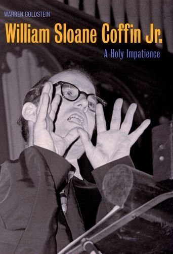cover image WILLIAM SLOANE COFFIN, Jr.: A Holy Impatience
