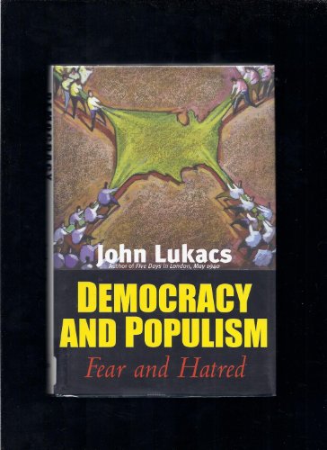 cover image DEMOCRACY AND POPULISM: Fear and Hatred