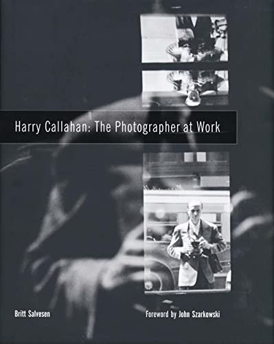 cover image Harry Callahan: The Photographer at Work