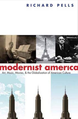 cover image Modernist America: Art, Music, Movies, and the Globalization of American Culture