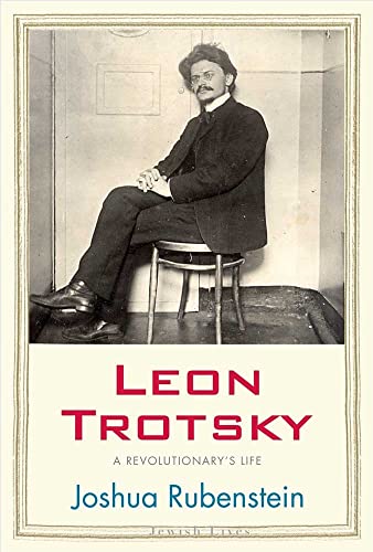 cover image Leon Trotsky: 
A Revolutionary’s Life
