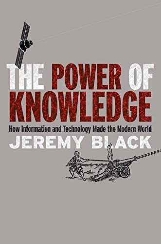 cover image The Power of Knowledge: How Information and Technology Made the Modern World