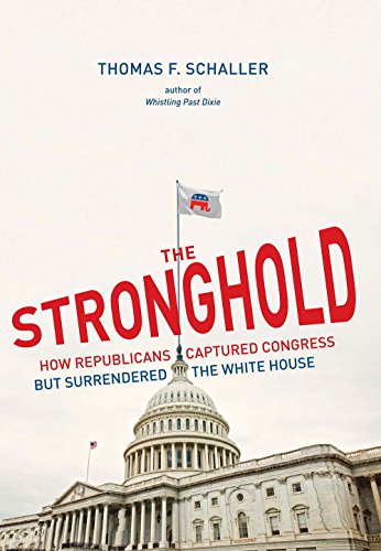 cover image The Stronghold: How Republicans Captured Congress But Surrendered the White House