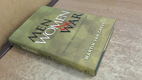 cover image MEN, WOMEN AND WAR: Do Women Belong in the Front Line?