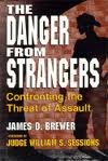 cover image The Danger from Strangers: Confronting the Threat of Assault