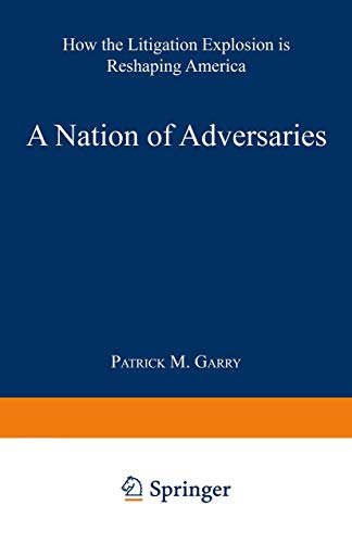 cover image A Nation of Adversaries: How the Litigation Explosion is Reshaping America