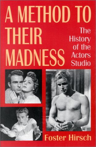 cover image A Method to Their Madness: The History of the Actors Studio