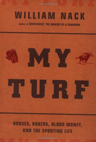 cover image MY TURF: Horses, Boxers, Blood Money, and the Sporting Life
