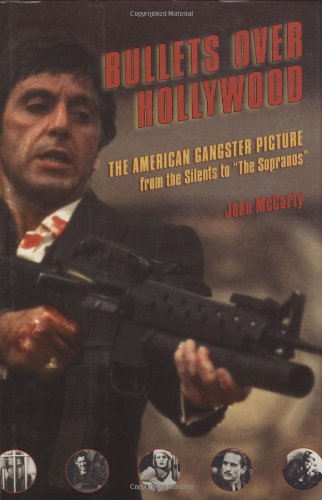 cover image BULLETS OVER HOLLYWOOD: The American Gangster Picture from the Silents to The Sopranos