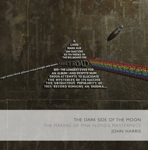 cover image The Dark Side of the Moon: The Making of the Pink Floyd Masterpiece