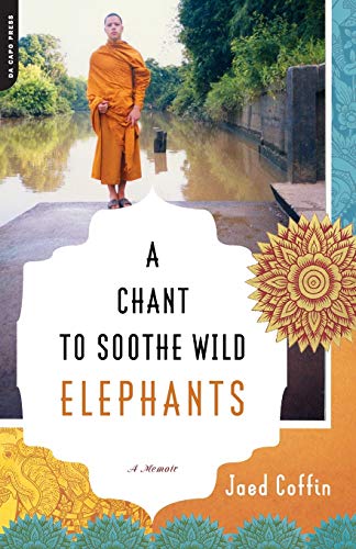 cover image A Chant to Soothe Wild Elephants: A Memoir