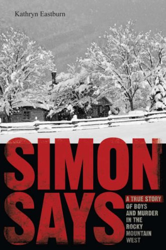 cover image Simon Says: A True Story of Boys, Guns and Murder