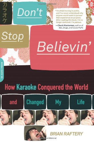 cover image Don't Stop Believin': How Karaoke Conquered the World and Saved My Life