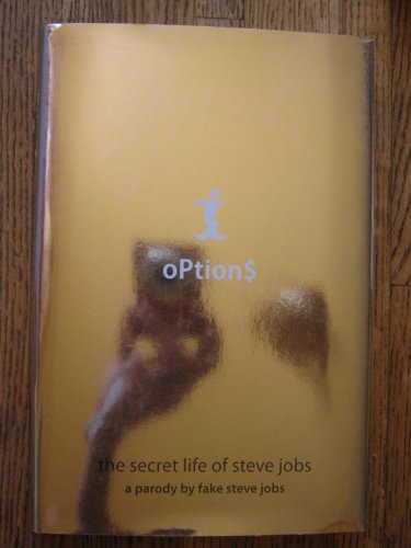 cover image Options: The Secret Life of Steve Jobs: A Parody