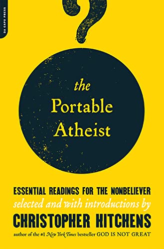 cover image The Portable Atheist: Essential Readings for the Nonbeliever