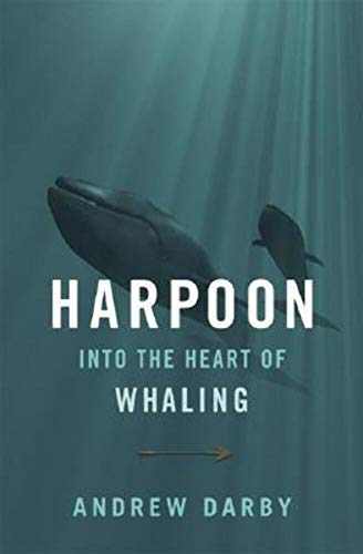 cover image Harpoon: Into the Heart of Whaling