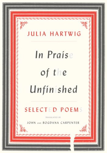 cover image In Praise of the Unfinished: Selected Poems