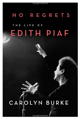 cover image No Regrets: The Life of Edith Piaf