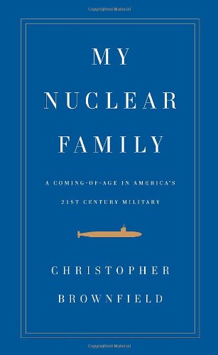 cover image My Nuclear Family: A Coming-ofAge in America's Twenty-first Century Military 