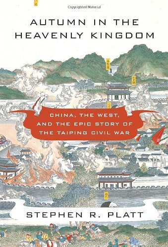 cover image Autumn in the Heavenly Kingdom: 
China, the West, and the Epic Story of the Taiping Civil War 