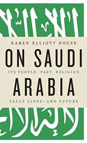 cover image On Saudi Arabia: Its People, Past, Religion, Fault Lines—and Future