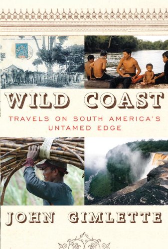 cover image Wild Coast: Travels on South America's Untamed Edge