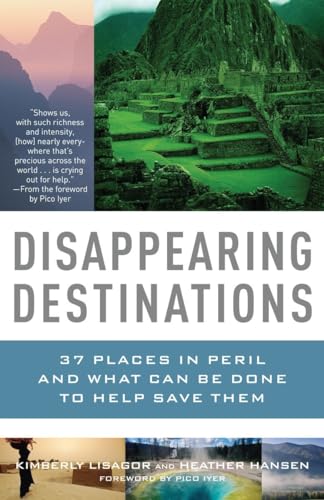 cover image Disappearing Destinations: 37 Places in Peril and What Can Be Done to Help Save Them