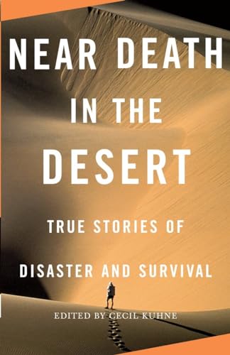 cover image Near Death in the Desert: True Stories of Disaster and Survival