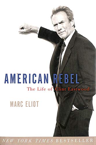 cover image American Rebel: The Life of Clint Eastwood