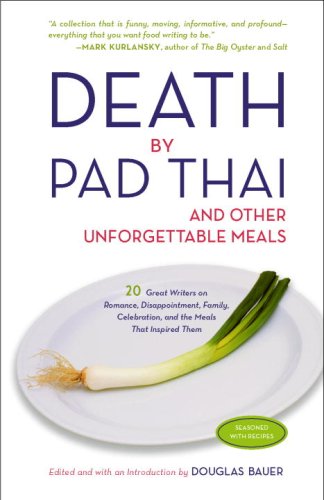 cover image Death by Pad Thai: And Other Unforgettable Meals