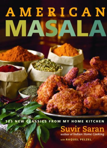 cover image American Masala: 125 New Classics from My Home Kitchen