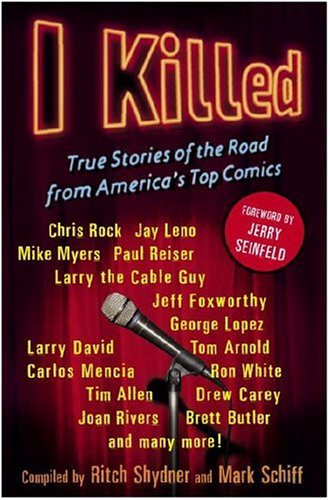 cover image I Killed: True Stories of the Road from America's Top Comics