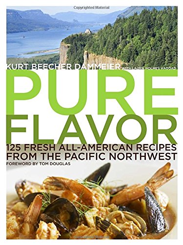 cover image Pure Flavor: 125 Fresh All-American Recipes from the Pacific Northwest