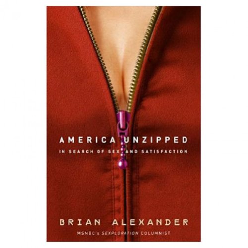 cover image America Unzipped: In Search of Sex and Satisfaction